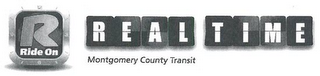R RIDE ON REAL TIME MONTGOMERY COUNTY TRANSIT