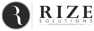 R RIZE SOLUTIONS MAXIMIZED BUSINESS EXECUTION logo