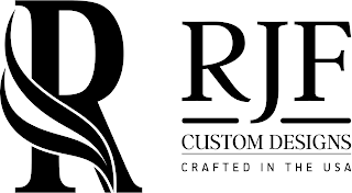R RJF CUSTOM DESIGNS CRAFTED IN THE USA logo