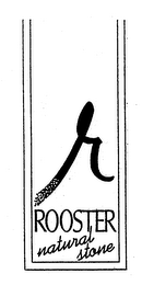 R ROOSTER NATURAL STONE logo