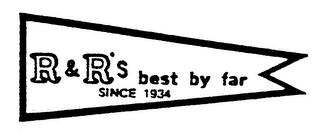 R & R'S BEST BY FAR SINCE 1934 logo
