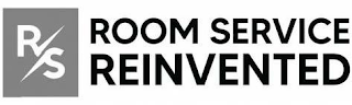 R S ROOM SERVICE REINVENTED logo