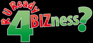 R U READY 4BIZNESS? logo