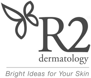 R2 DERMATOLOGY BRIGHT IDEAS FOR YOUR SKIN logo