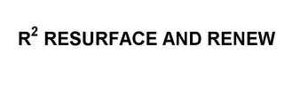 R2 RESURFACE AND RENEW logo