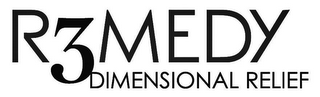 R3MEDY DIMENSIONAL RELIEF