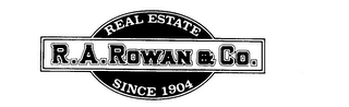 R.A. ROWAN & CO. REAL ESTATE SINCE 1904 logo