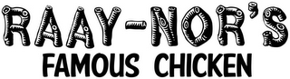 RAAY-NOR'S FAMOUS CHICKEN logo