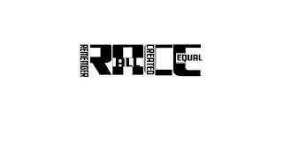 RACE REMEMBER ALL CREATED EQUAL logo