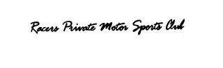 RACERS PRIVATE MOTOR SPORTS CLUB logo