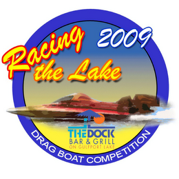 RACING THE LAKE 2009 DRAG BOAT COMPETITION THE DOCK BAR & GRILL ON GULFPORT LAKE logo