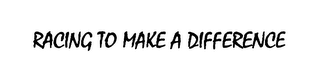 RACING TO MAKE A DIFFERENCE logo