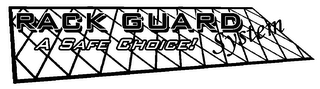 RACK GUARD SYSTEM A SAFE CHOICE! logo