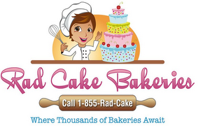 RAD CAKE BAKERIES CALL 1-855-RAD-CAKE WHERE THOUSANDS OF BAKERIES AWAIT logo