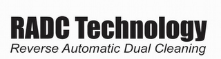RADC TECHNOLOGY REVERSE AUTOMATIC DUAL CLEANING logo