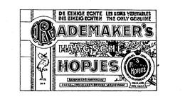 RADEMAKER'S HAAGSCHE HOPJES DE EENIGE ECHTE LES SEULS VERITABLES DIE EINZIG ECHTEN THE ONLY GENUINE KONINKLIJKI CACAO ENCHOCOLADE FABRIEKEN 'S GRAVENHAGE HOLLAND GEO MERK. NO.4 logo