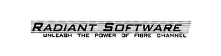 RADIANT SOFTWARE UNLEASH THE POWER OF FIBRE CHANNEL logo
