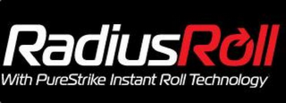 RADIUSROLL WITH PURESTRIKE INSTANT ROLL TECHNOLOGY logo