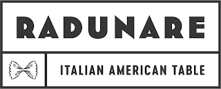 RADUNARE ITALIAN AMERICAN TABLE logo