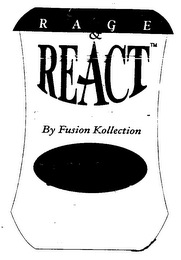 RAGE & REACT BY FUSION KOLLECTION logo
