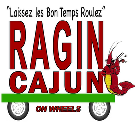 "RAGIN CAJUN ON WHEELS AND LAISSEZ LES BON TEMPS ROULEZ" logo