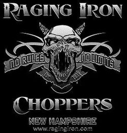 RAGING IRON NO RULES NO LIMITS EST. 1998 CHOPPERS NEW HAMSHIRE WWW.RAGINGIRON.COM logo