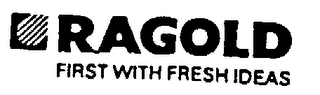 RAGOLD FIRST WITH FRESH IDEAS logo