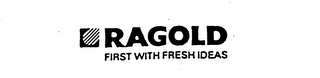 RAGOLD FIRST WITH FRESH IDEAS logo