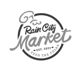 RAIN CITY 2021 MARKET EST. FEED THE FOLKS logo