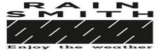 RAIN SMITH ENJOY THE WEATHER logo