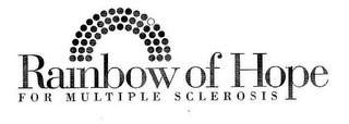 RAINBOW OF HOPE FOR MULTIPLE SCLEROSIS logo