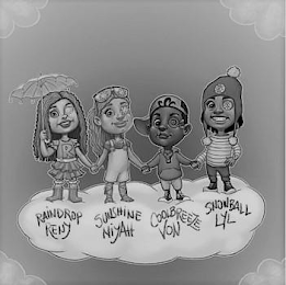 RAINDROP RENY SUNSHINE NIYAH COOLBREEZE VON SNOWBALL LYL logo