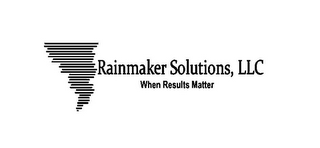 RAINMAKER SOLUTIONS, LLC WHEN RESULTS MATTER logo