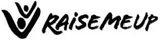 RAISE ME UP logo