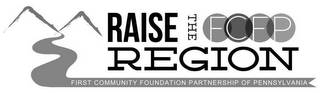 RAISE THE REGION FCFP FIRST COMMUNITY FOUNDATION PARTNERSHIP OF PENNSYLVANIA logo