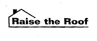 RAISE THE ROOF logo
