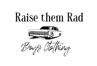 RAISE THEM RAD BOYS CLOTHING logo
