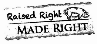 RAISED RIGHT MADE RIGHT logo