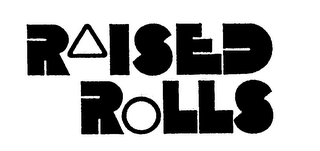 RAISED ROLLS logo