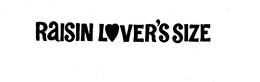 RAISIN LOVER'S SIZE logo