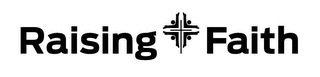 RAISING FAITH logo