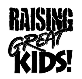 RAISING GREAT KIDS! logo