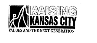 RAISING KANSAS CITY VALUES AND THE NEXT GENERATION logo