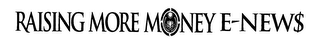 RAISING MORE MONEY E-NEW$ logo