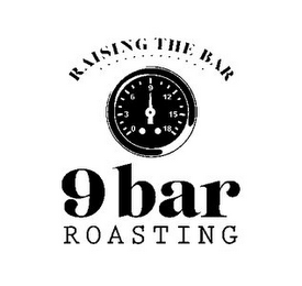 RAISING THE BAR 0 3 6 9 12 15 18 9BAR ROASTING logo