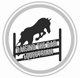 RAISING THE BAR EQUESTRIAN logo