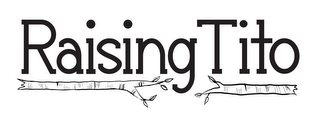 RAISING TITO logo