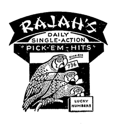 RAJAH'S DAILY SINGLE-ACTION "PICK-EM-HITS" LUCKY NUMBERS 736 logo