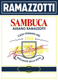 RAMAZZOTTI SAMBUCA AUSANO RAMAZZOTTI CASA FONDTA NEL 1815 FR AUSANO RAMAZZOTTI SPECIALITÀ DELLA DITTA logo