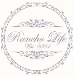 RANCHO LIFE EST. 2024
